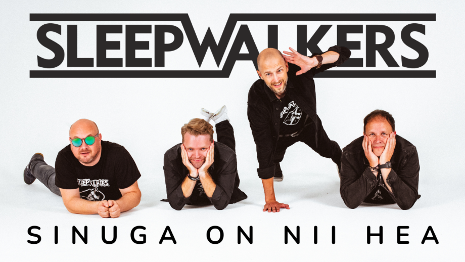 Sleepwalkers - Sinuga on Nii Hea