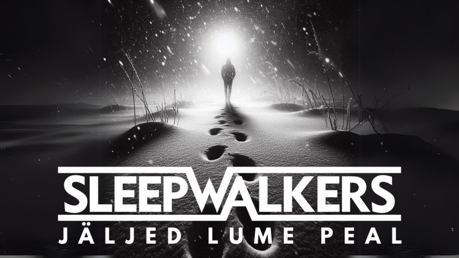 Sleepwalkers - Jäljed Lume Peal